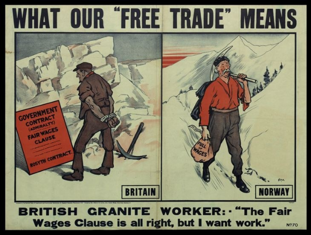 Plakat mit zwei Personen vor einer Berg- und Baumkulisse mit dem Text "Was unser freier Handel bedeutet - britischer Granit Arbeiter - Die Fair-Wage-Klausel ist in Ordnung, aber ich will Arbeit."